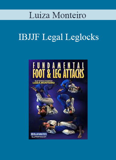 Luiza Monteiro - IBJJF Legal Leglocks
