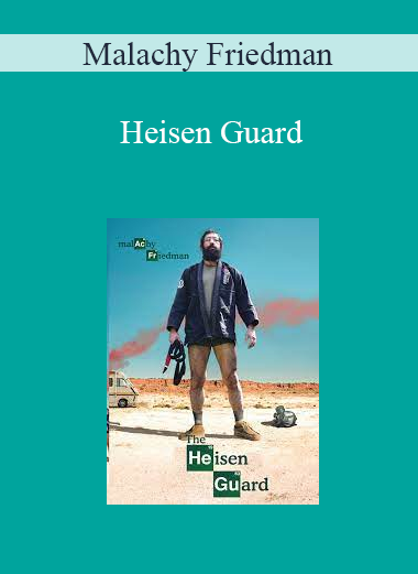 Malachy Friedman - Heisen Guard
