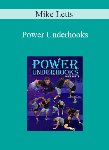 Mike Letts - Power Underhooks