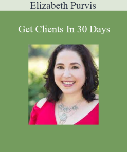 Elizabeth Purvis - Get Clients In 30 Days
