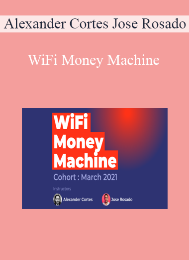 Alexander Cortes Jose Rosado - WiFi Money Machine