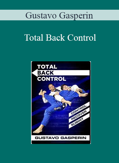Gustavo Gasperin - Total Back Control