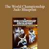 Ilias Iliadis - The World Championship Judo Blueprint
