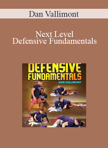 Dan Vallimont - Next Level Defensive Fundamentals