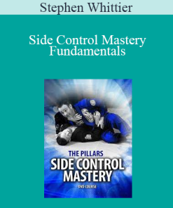 Stephen Whittier - Side Control Mastery - Fundamentals