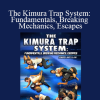 David Avellan - The Kimura Trap System: Fundamentals Breaking Mechanics Escapes
