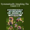 Gordon Ryan - Systematically Attacking The Guard 2.0