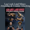 Kade & Tye Ruotolo - Leg Lock Land Mines: Attacking & Counter Attacking