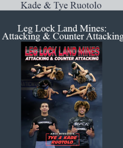 Kade & Tye Ruotolo - Leg Lock Land Mines: Attacking & Counter Attacking