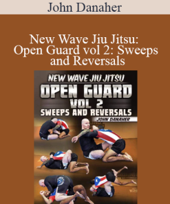 John Danaher - New Wave Jiu Jitsu: Open Guard vol 2: Sweeps and Reversals