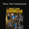 Rafael Cordeiro - Muay Thai Fundamentals
