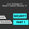 Souhail Mssassi - Live Training #3 - Smart Contract Security #1