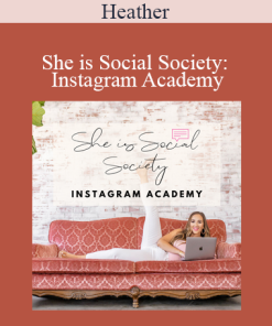 Heather - She is Social Society: Instagram Academy