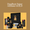 Dan Brock - Deadbeat Super Affiliate GOLD