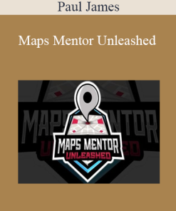 Paul James - Maps Mentor Unleashed