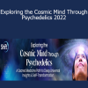 Chris Bache - Exploring the Cosmic Mind Through Psychedelics 2022