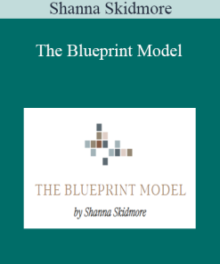 Shanna Skidmore - The Blueprint Model