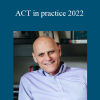 Steven C.Hayes - ACT in practice 2022