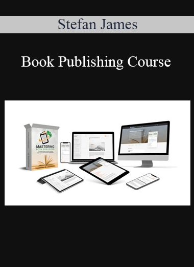 Stefan James - Book Publishing Course