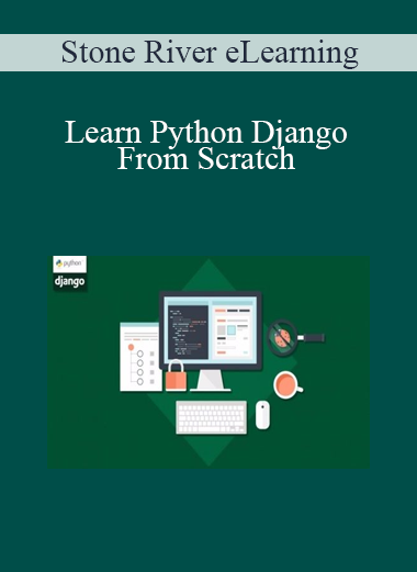 Stone River eLearning - Learn Python Django From Scratch