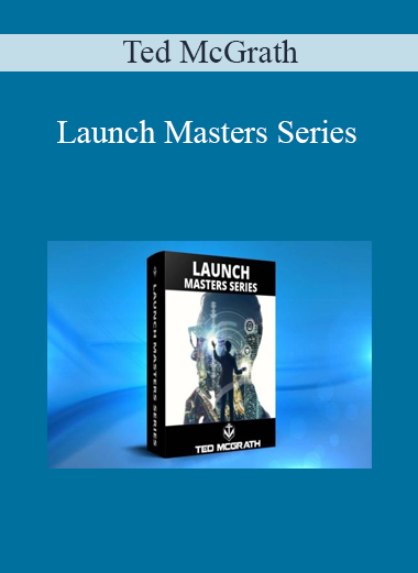Ted McGrath - Launch Masters Series