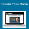 Ted McGrath - Automated Webinar Machine