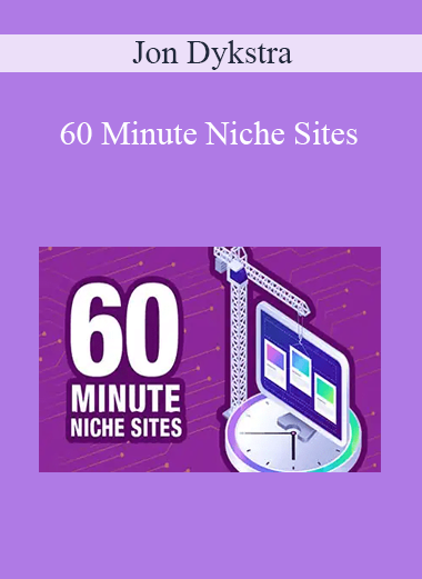 Jon Dykstra - 60 Minute Niche Sites
