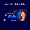 Katy Bray - Your 8th Chakra Life