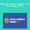 Bryce Paul & Aaron Malone - Digital Currency Summit 2021 Recordings (Feb)