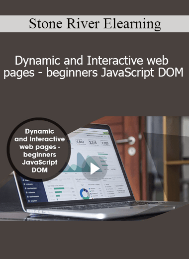 Stone River Elearning - Dynamic and Interactive web pages - beginners JavaScript DOM
