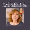 Anna Runkle - Crappy Childhood Fairy - Healing Childhood PTSD