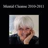 Byron Katie - Mental Cleanse 2010-2011