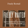 Kori Meloy - Freely Rooted
