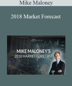 Mike Maloney - 2018 Market Forecast