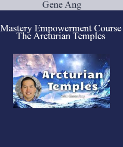 Gene Ang - Mastery Empowerment Course - The Arcturian Temples