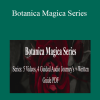 Tonja Reichley - Botanica Magica Series