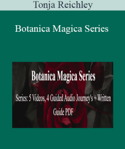Tonja Reichley - Botanica Magica Series