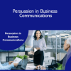 Stone River Elearning - Persuasion in Business Communications