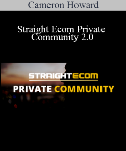 Cameron Howard - Straight Ecom Private Community 2.0