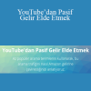 Ekim Nazım Kaya – YouTube’dan Pasif Gelir Elde Etmek