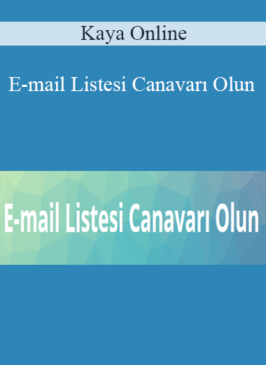 Kaya Online – E-mail Listesi Canavarı Olun