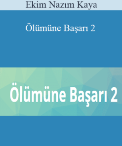 Ekim Nazım Kaya – Ölümüne Başarı 2