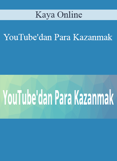 Kaya Online - YouTube'dan Para Kazanmak