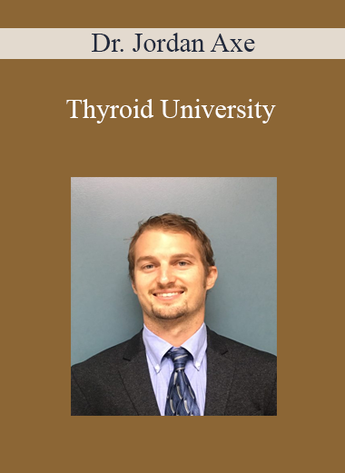 Dr. Jordan Axe - Thyroid University