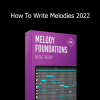 Francois - How To Write Melodies 2022