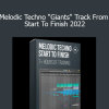 Francois - Melodic Techno "Giants" Track From Start To Finish 2022
