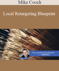 Mike Cooch - Local Retargeting Blueprint
