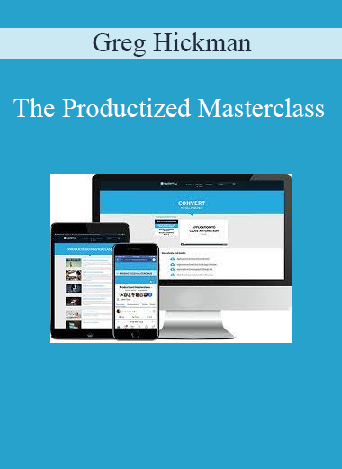 Greg Hickman - The Productized Masterclass