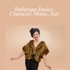 Indigo Blue - Burlesque Basics: Character, Music, Act!