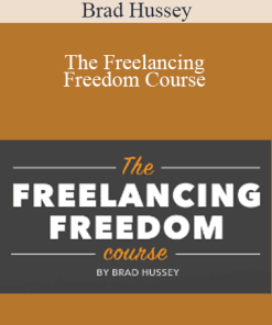 Brad Hussey - The Freelancing Freedom Course